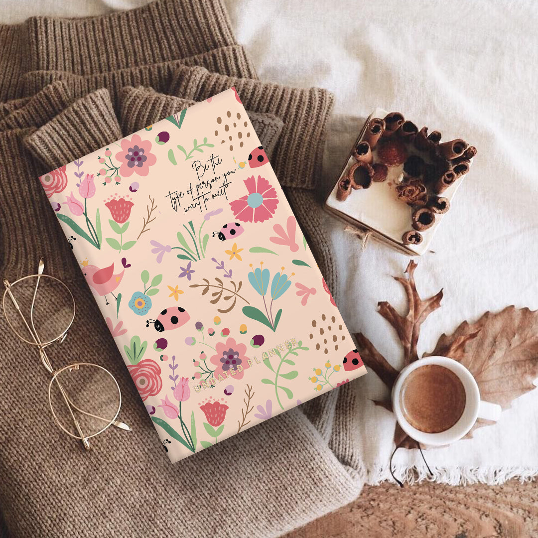 Undated Yearly Planner (Limited Hardbound Collection)- Be The Type Of Person You Want To Meet