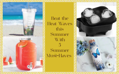 Beat the Heat Waves this Summer With 5 Summer Must-Haves 