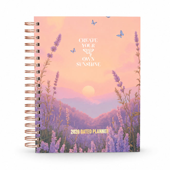 Create Your Own Sunshine — 2026 Dated Planner
