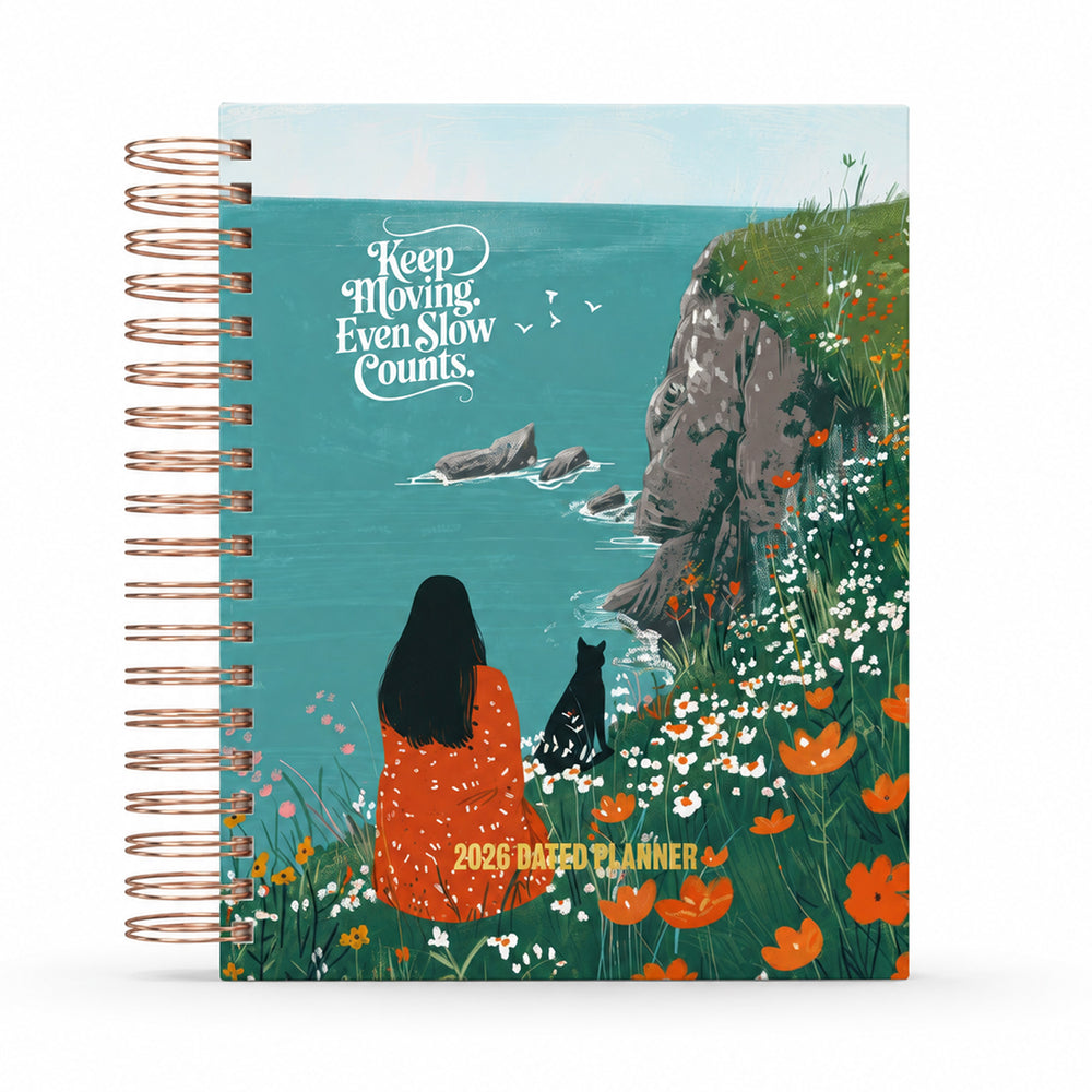 Keep Moving Even Slow Counts — 2026 Dated Planner