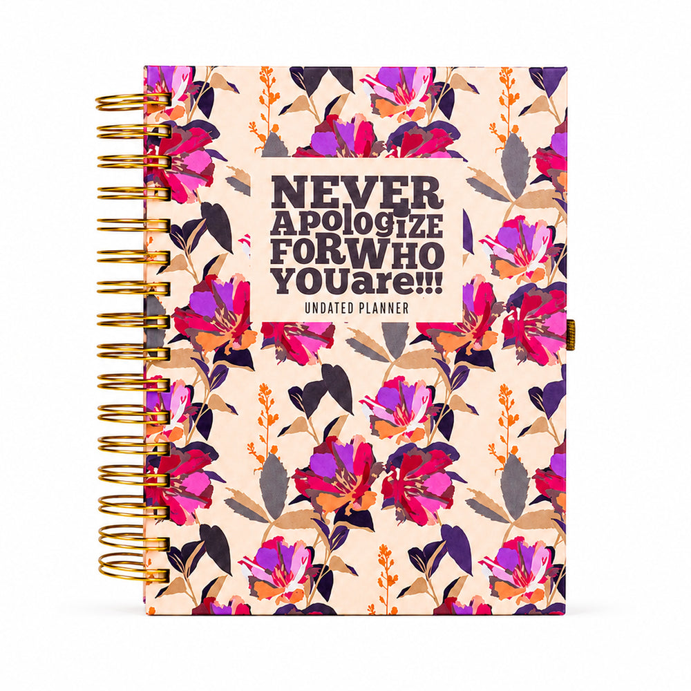 Never Apologize For Who You Are — Undated Planner