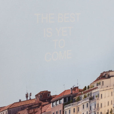 The Best Is Yet To Come - Photo Frame Paintings June Trading   