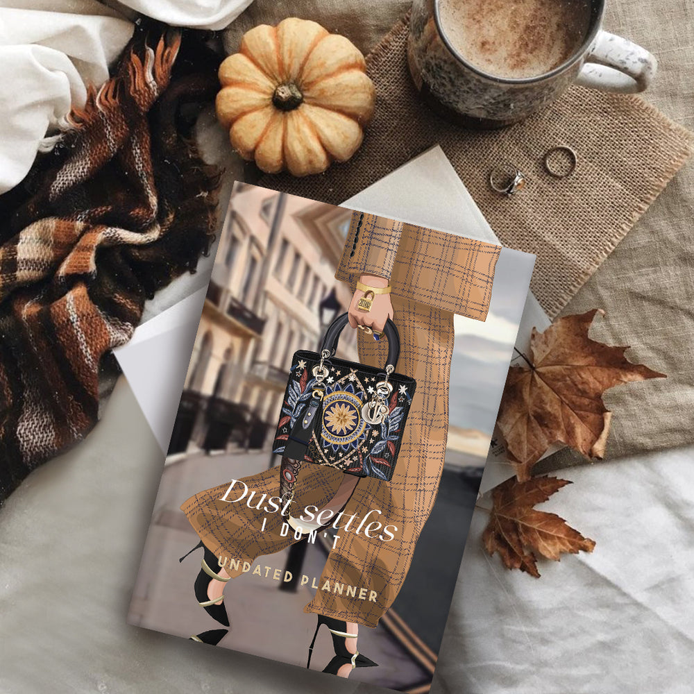 Dust Settles, I Don't — Hardbound Undated Planner